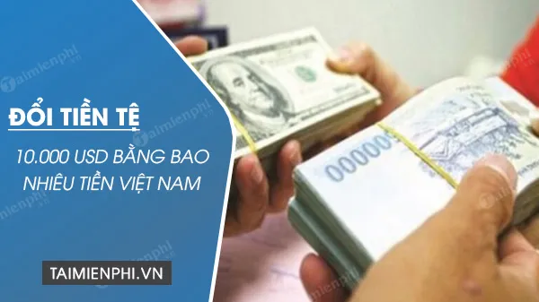 10 Nghìn Đô Bằng Bao Nhiêu Tiền Việt Nam, 10000 Đô Bằng ...