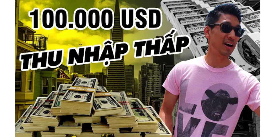 100.000 USD la bao nhiêu tiền Việt Nam