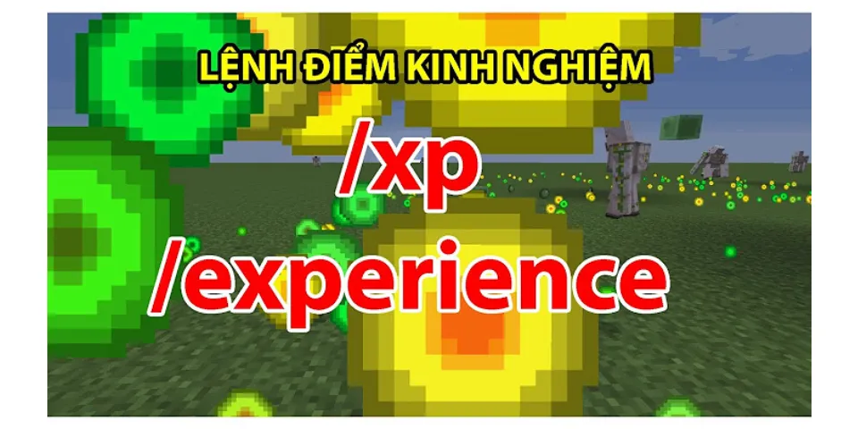 Lệnh tăng kinh nghiệm trong Minecraft