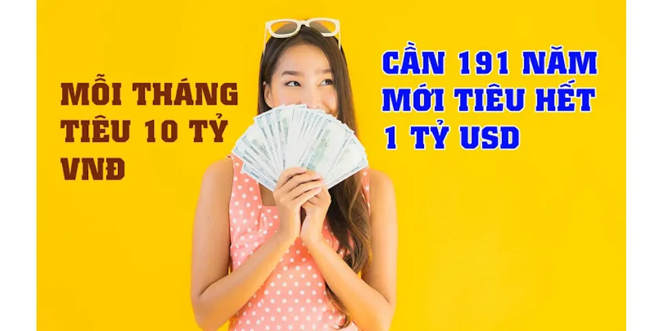 Một tỷ USD bằng bao nhiêu tiền Việt Nam